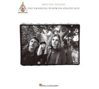 Rotten Apples - Smashing Pumpkins Greatest Hits: Authentic Transcriptions With Notes and Tablature