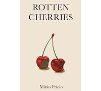 Rotten Cherries: Una raccolta di poesie e flussi di coscienza
