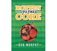 Rotten to the Core