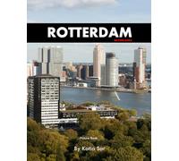 Rotterdam: A Perfect Coffee Table Picture Book - Travel and Tourism lovers.