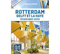 Rotterdam Delft et La Haye en quelques jours