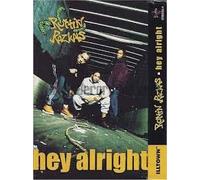 Rottin Razkals - Hey Alright Oh Yeah