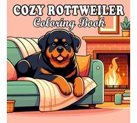 Rottweiler Coloring Book: Relaxing and Cute Dog Designs for Adults and Kids, Cozy Edition