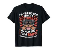 Rottweiler Mom ha Detto Che Sono Un Bambino Rottie Dogs Dog Owner Maglietta