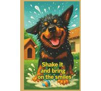 Rottweiler Shake It And Bring On The Smiles: Motivation Notebook, Perfect for Dog Lovers! Lined Pages for Writing Your Thoughts and Feelings. Find interesting facts and funny comments about bread.