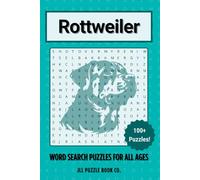 Rottweiler Word Search Puzzle Book: 100 Guardian-Themed Word Puzzles Celebrating Everything Rottweiler - Perfect Gift for Working Dog Lovers, Protection Dog Enthusiasts, and Puzzle Fans