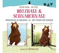 Rotzhase & Schnarchnase - Möhrenklau im Bärenbau und Der Tyrann von nebenan: Ungekürzte szenische Lesungen mit Musik mit Dietmar Bär (1 CD)