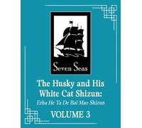 Rou Bao Bu Chi The Husky and His White Cat Shizun: Erha He Ta De Ba (Tascabile)