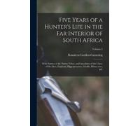 Roualeyn Gordon Five Years of a Hunter's Life in the Far Inte (Copertina rigida)