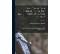 Roualeyn Gordon Five Years Of A Hunters Life In The Far Interior Of (Tascabile)