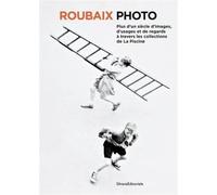 ROUBAIX-PHOTO : PLUS D’UN SIÈCLE D’IMAGES, D’USAGES ET DE REGARDS À TRAVERS LES COLLECTIONS DE LA PISCINE
