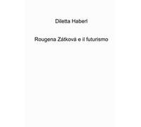 Rougena Zatkova e il futurismo