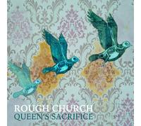ROUGH CHURCH Queen's Sacrifice (CD)