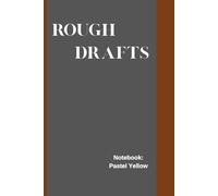 Rough Draft Notebook: Pastel Yellow: A Pastel Yellow Notebook for Everyday Inspiration - 120 Pages