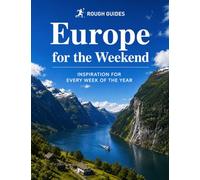 Rough Guides Europe for the Weekend: Inspiration for Every Week of the Year