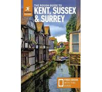 Rough Guides The Rough Guide to Kent, Sussex & Surrey: Travel Guide (Tascabile)