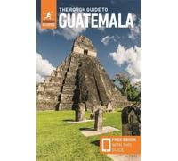 Rough Guides The Rough Guide to Guatemala: Travel Guide with eBook (Tascabile)
