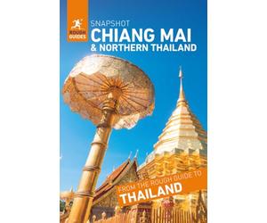 Rough Guides Snapshot Chiang Mai and Northern Thailand (Travel Guide)