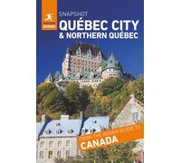 Rough Guides Snapshot Québec City and Northern Québec (Travel Guide)