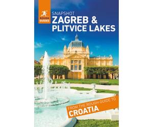 Rough Guides Snapshot Zagreb and Plitvice Lakes (Travel Guide)