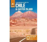 The Rough Guide to Chile & Easter Island