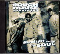 Rough House Survivors - Straight From the Soul