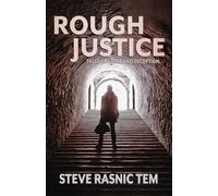 Rough Justice: Tales of Crime and Deception