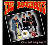 Roughboys - I'm A Mad Teddy Boy
