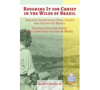 Roughing It for Christ in the Wilds of Brazil