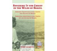 Roughing it for Christ in the Wilds of Brazil