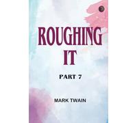 Roughing It Part 7