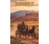 Roughing It: The Classic Edition