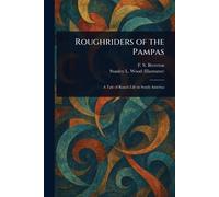 Roughriders of the Pampas