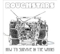 Roughstars - How to Survive in the Woods