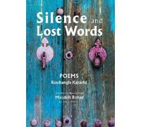 Rouhangize Karachi Silence and Lost Words: Poems (Copertina rigida)