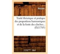 Roujoux Traité Théorique Et Pratique Des Proportions Harmoniques Et (Tascabile)