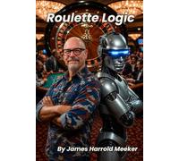 Roulette Logic: What AI knows about Roulette, winning with Combo Betting