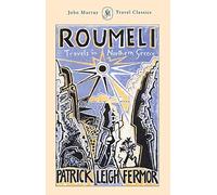Roumeli [Lingua Inglese]: Travels in Northern Greece