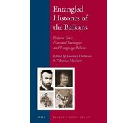 Roumen Dontchev Da Entangled Histories of the Balkans - Volu (Copertina rigida)