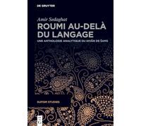 Roumi au-delà du langage: Une anthologie analytique du Divān de Šams