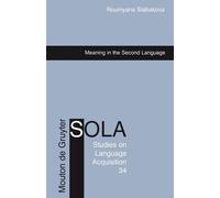 Roumyana Slabakova Meaning in the Second Language (Copertina rigida)
