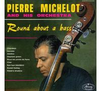 Pierre Michelot – Round About a Bass