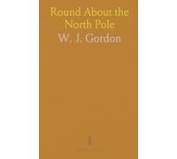 Round About the North Pole