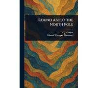 Round About the North Pole
