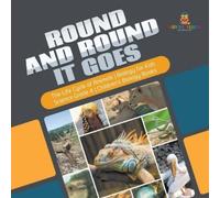 Round and Round It Goes The Life Cycle of Animals Biology for Kids S (Tascabile)