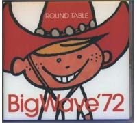 Round Table - Big Wave'72