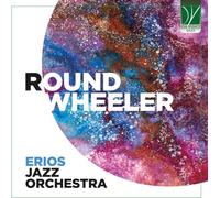 Round Wheeler / Erios Jazz Orchestra