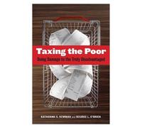 Rourke O'Brien Katherine S. Newman Taxing the Poor (Tascabile)