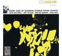 Rouse, Charlie Quintet - Takin' Care Of Business