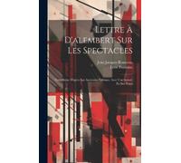 Rousseau Jean-J Lettre À D'alembert Sur Les Spectacles; Texte (Copertina rigida)